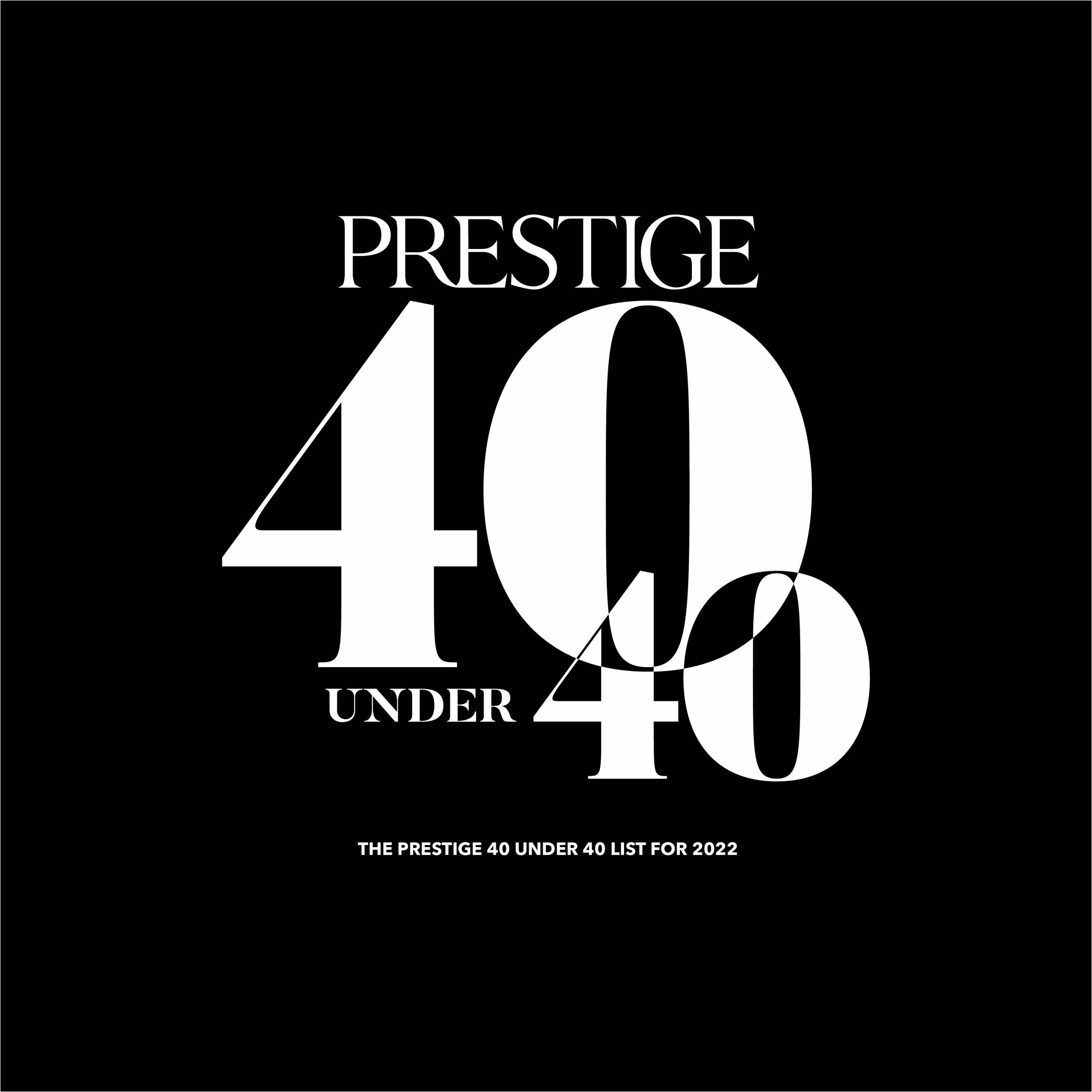 Mempersembahkan daftar Prestige Indonesia’s 40 Under 40 edisi 2022