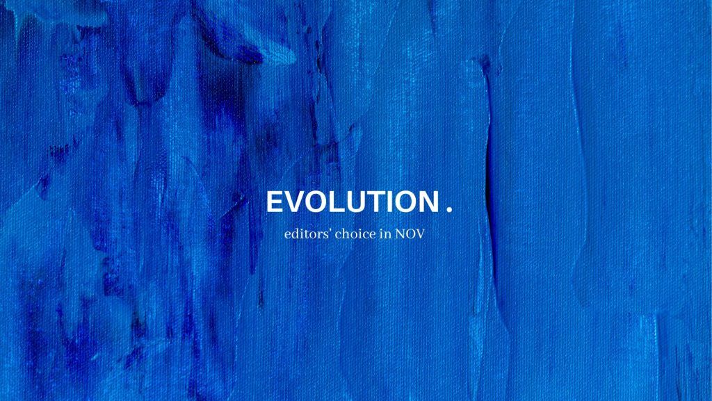 十一月編輯精選|關於Evolution,我們想說的是⋯⋯